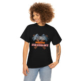 7Forge around and find out  T-shirt