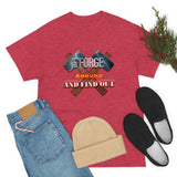 7Forge around and find out  T-shirt