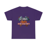 7Forge around and find out  T-shirt